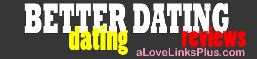 aLoveLinksPlus.com Dating Advice and Dating Service Reviews
